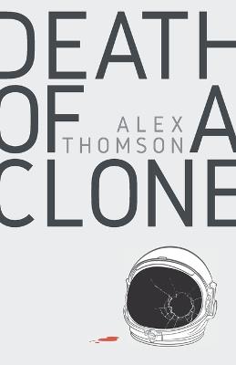 Death of a Clone - Alex Thomson - cover