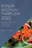 DuSuk Sodyum TarIflerI 2022: Seker OEnlemek IcIn Kolay TarIfler