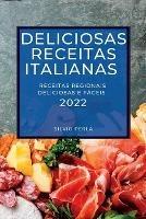 Deliciosas Receitas Italianas 2022: Receitas Regionais Deliciosas E Faceis