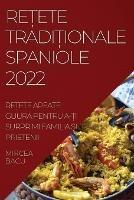 Re?ete Tradi?ionale Spaniole 2022: Re?ete Apea?e Guura Pentru A-?i Surprimi Familia ?i Prietenii