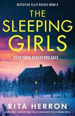 The Sleeping Girls: An absolutely addictive crime thriller packed with pulse-pounding twists