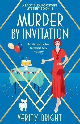 Murder by Invitation: A totally addictive historical cozy mystery - Verity Bright - cover