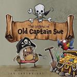 The Legend of Old Captain Sue