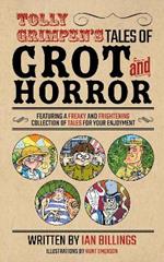 Tolly Grimpen's Tales of Grot and Horror