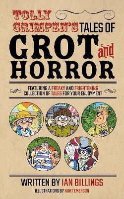 Tolly Grimpen's Tales of Grot and Horror - Ian Billings - cover