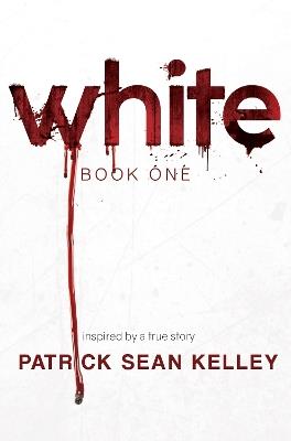 White - Patrick Sean Kelley - cover