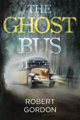 The Ghost Bus - Robert Gordon - cover