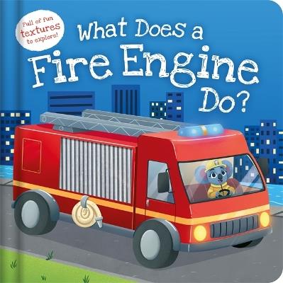 What Does a Fire Engine Do? - Igloo Books - cover