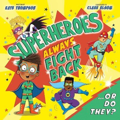 Superheroes Always Fight Back (UK) - Kate Thompson - cover