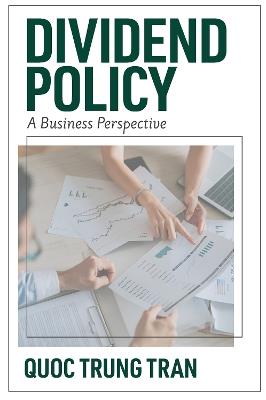 Dividend Policy: A Business Perspective - Quoc Trung Tran - cover