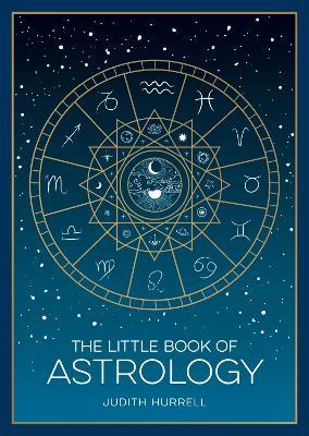 The Little Book of Astrology: A Pocket Guide to the Planets and Their Influence on Your Life - Judith Hurrell - cover