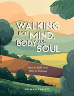 Walking for Mind, Body and Soul