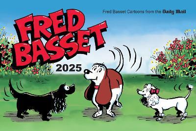 Fred Basset Yearbook 2025: Witty Comic Strips from the Daily Mail - Alex Graham - cover