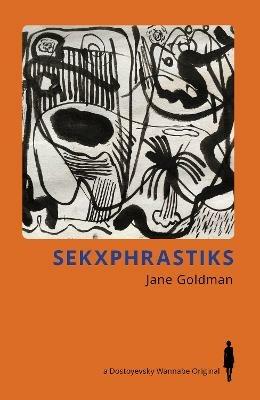 Sekxphrastiks - Jane Goldman - cover