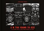 I'm Too Young To Die: The Ultimate Guide to First-Person Shooters 1992-2002