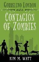 Gobbelino London & a Contagion of Zombies