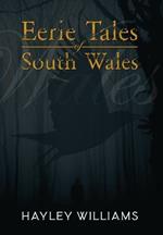 Eerie Tales Of South Wales