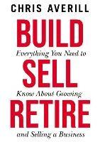 Build Sell Retire - Chris Averill - cover