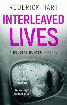 Interleaved Lives: A Douglas Hunter Mystery - Roderick Hart - cover