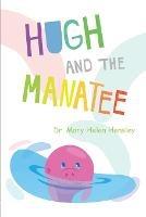 Hugh And The Manatee - Hensley - cover