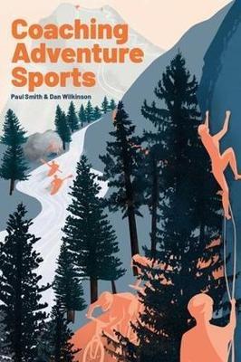 Coaching Adventure Sports - Dan Wilkinson,Paul Smith - cover