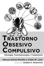 Trastorno obsesivo-compulsivo: Etiolog?a, fenomenolog?a, y tratamiento