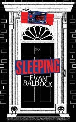 Sleeping: An explosive British thriller - Evan Baldock - cover