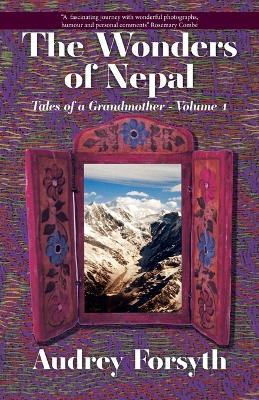 The Wonders of Nepal - Audrey Forsyth - cover