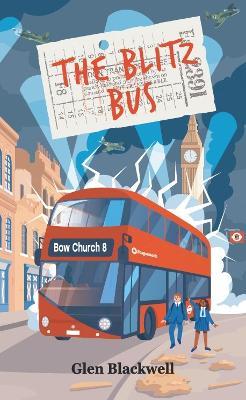 The Blitz Bus - Glen Blackwell - cover