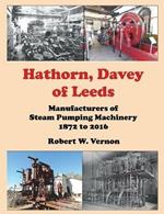 Hathorn, Davey of Leeds: Manufacturers of Steam Pumping Machinery 1872 to 2016