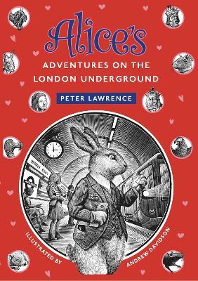 Alice's Adventures  on the London Underground - Peter Lawrence - cover
