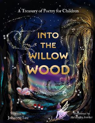 Into the Willow Wood - Johanne Lee - cover