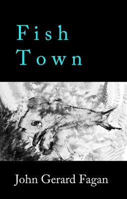 Fish Town - John Gerard Fagan - cover