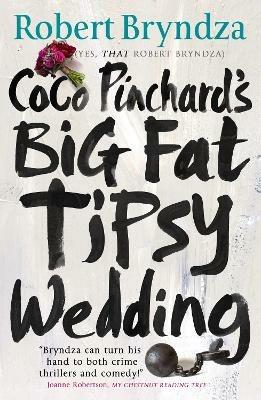 Coco Pinchard's Big Fat Tipsy Wedding - Robert Bryndza - cover