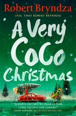 A Very Coco Christmas: A sparkling feel-good Christmas short story - Robert Bryndza - cover