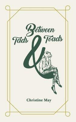 Between Tads and Toads - Christine May - cover