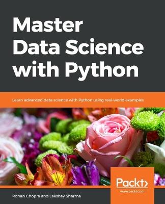 Data Science  with Python: Combine Python with machine learning principles to discover hidden patterns in raw data - Rohan Chopra,Aaron England,Mohamed Noordeen Alaudeen - cover