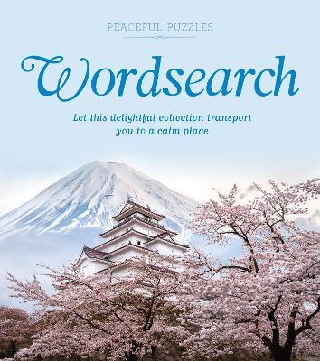 Peaceful Puzzles Wordsearch: Let This Delightful Collection Transport You to a Calm Place - Eric Saunders - cover