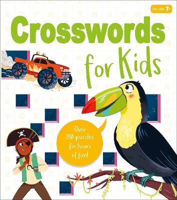 Crosswords for Kids: Over 80 Puzzles for Hours of Fun! - Ivy Finnegan - cover
