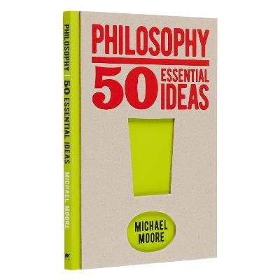 Philosophy: 50 Essential Ideas - Michael Moore - cover