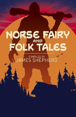 Norse Fairy & Folk Tales - George Webbe Dasent,Charles John Tibbits,Various Authors - cover