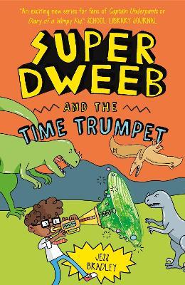 Super Dweeb and the Time Trumpet - Jess Bradley - cover