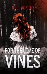 For the Love of Vines