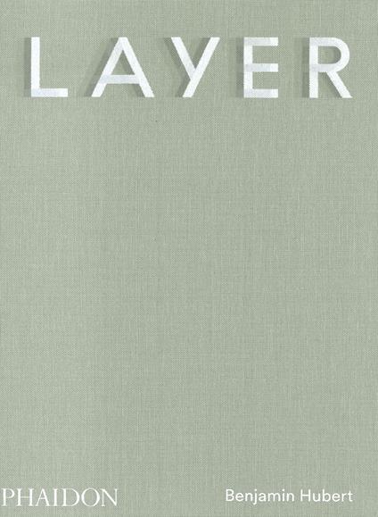 LAYER, Benjamin Hubert - Benjamin Hubert,Max Fraser - cover