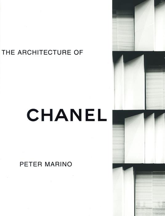 The architecture of Chanel. Ediz. illustrata - Peter Marino - copertina