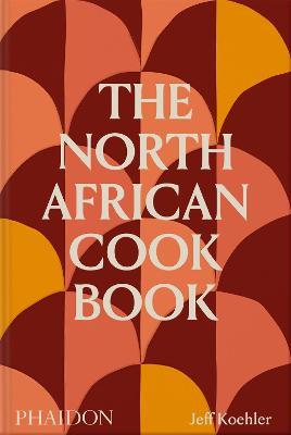 The North African cookbook - Jeff Koehler - copertina