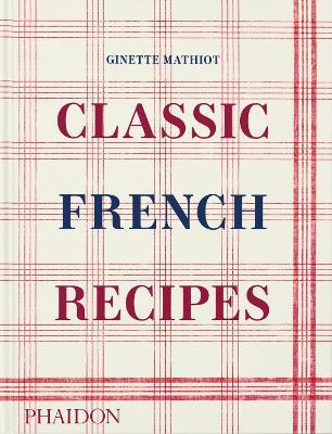 Classic french recipes - Ginette Mathiot - copertina