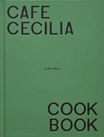 Café Cecilia cookbook