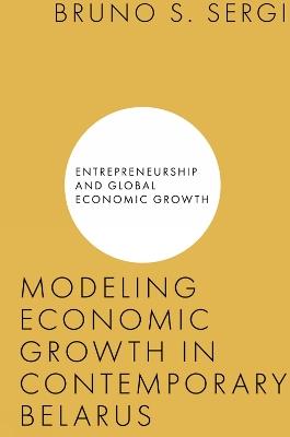 Modeling Economic Growth in Contemporary Belarus - cover