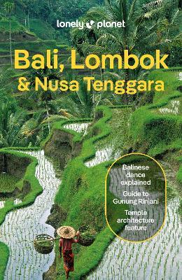 Lonely Planet Bali, Lombok & Nusa Tenggara - Lonely Planet,Ryan Ver Berkmoes,Narina Exelby - cover